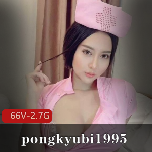 大波浪美pongkyubi1995：反差女神江湖人的多重身份，youtube美食博主，66V2.7G高科技视频揭秘